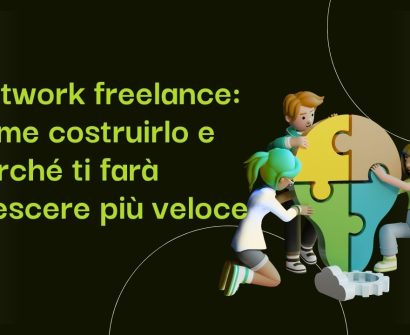 Network freelance come costruirlo e perché ti farà crescere più veloce